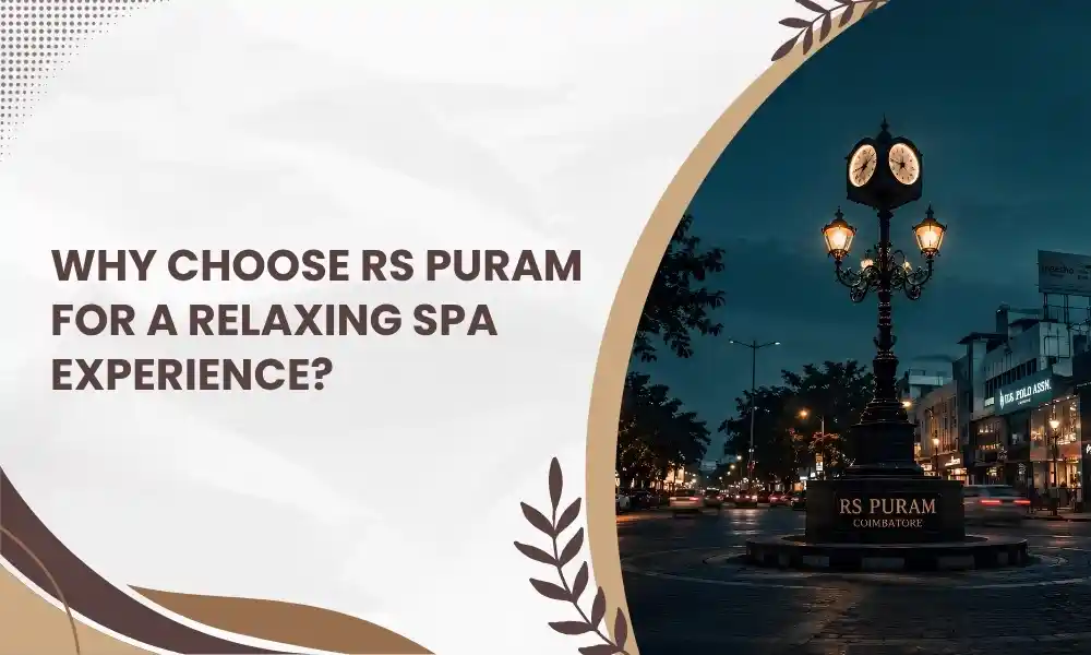 Peaceful RS Puram view highlighting a relaxing spa in RS Puram Coimbatore.